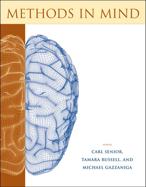 Methods in Mind by Carl Senior, Tamara Russell, Michael S. Gazzaniga, 9780262513432