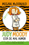 Judy Moody está de mal humor / Judy Moody Was In a Mood (Spanish Edition) by Megan McDonald, 9781644733356