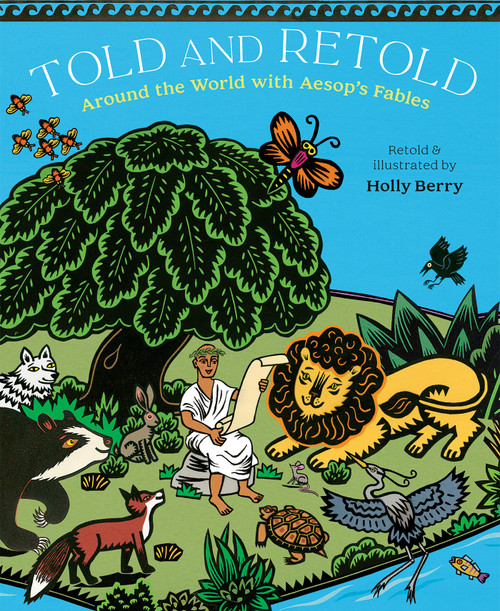 Told and Retold: Around the World with Aesop's Fables by Holly Berry, 9780593351529