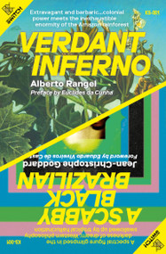 Verdant Inferno/A Scabby Black Brazilian by Alberto Rangel, Jean-Christophe Goddard, Eduardo Viveiros De Castro, Euclides da Cunha, 9781915103086