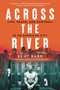 Across the River (Life, Death, and Football in an American City) - 9780062950604 by Kent Babb, 9780062950604