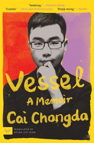 Vessel (A Memoir) - 9780063038011 by Chongda Cai, 9780063038011