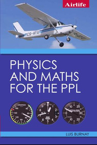 Physics and Maths for the PPL by Luis Burnay, 9781785003141