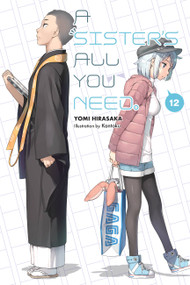 A Sister's All You Need., Vol. 12 (light novel) by Yomi Hirasaka, Kantoku, Kevin Gifford, 9781975316488