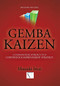 Gemba Kaizen: A Commonsense Approach to a Continuous Improvement Strategy, Second Edition by Masaaki Imai, 9780071790352