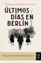 Últimos días en Berlín (Finalista Premio Planeta 2021) (Spanish Edition) by Paloma Sánchez Garnica, 9786070783128