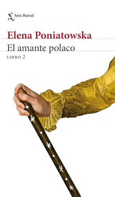 El amante polaco, Libro 2 (Spanish Edition) by Elena Poniatowska, 9786070780462