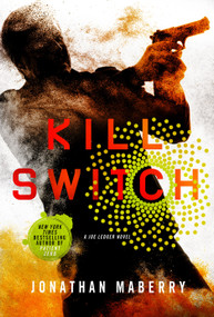 Kill Switch (A Joe Ledger Novel) by Jonathan Maberry, 9781250065254