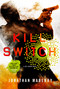 Kill Switch (A Joe Ledger Novel) by Jonathan Maberry, 9781250065254
