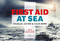 First Aid at Sea - 9781472994066 by Douglas Justins, Colin Berry, 9781472994066