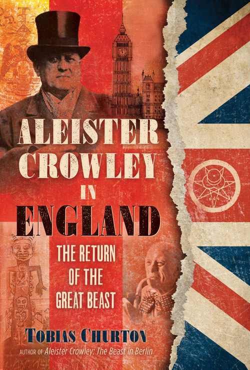 Aleister Crowley in England (The Return of the Great Beast) by Tobias Churton, 9781644112311