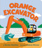 Orange Excavator by Kersten Hamilton, Valeria Petrone, 9780593202401