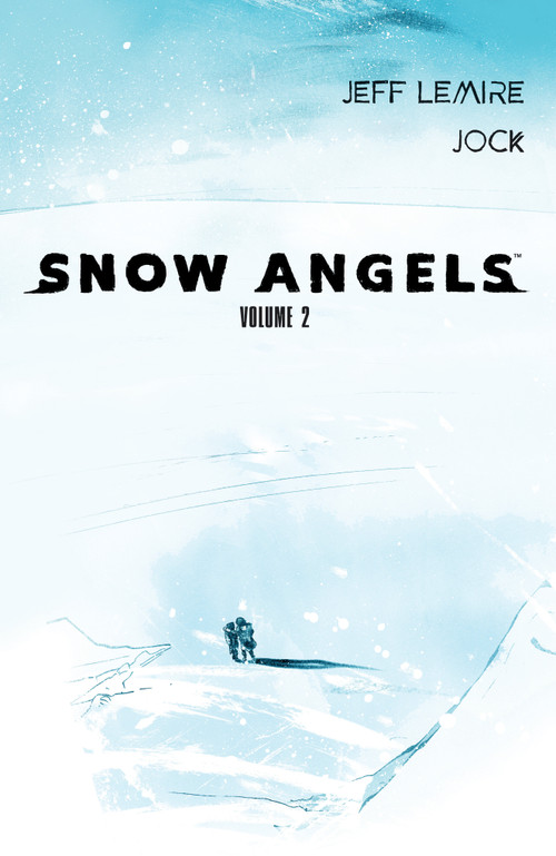 Snow Angels Volume 2 by Jeff Lemire, Jock, 9781506726496