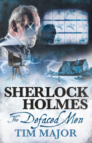 The New Adventures of Sherlock Holmes - The Defaced Men by Tim Major, 9781789097009