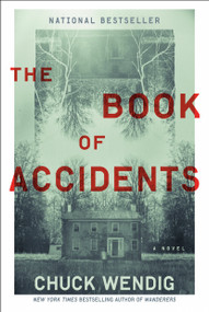 The Book of Accidents (A Novel) - 9780399182150 by Chuck Wendig, 9780399182150