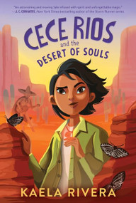 Cece Rios and the Desert of Souls - 9780062947567 by Kaela Rivera, 9780062947567