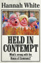 Held in contempt (What's wrong with the House of Commons?) by Hannah White, 9781526156693