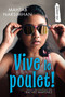 Vive le poulet! (French Edition) by Mahtab Narsimhan, Rachel Martinez, 9781459833227