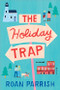 The Holiday Trap by Roan Parrish, 9781728256276