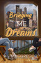 Bringing Me Dreams by KG MacGregor, 9781642474060