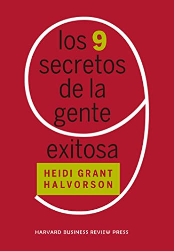 Los 9 secretos de la gente exitosa (Nine Things Successful People do Differently Spanish Edition) by Heidi Grant Halvorson, 9788417963255