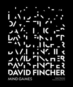 David Fincher: Mind Games (A Critical Survey of the Filmmaker) by Adam Nayman, Bong Joon-ho, Little White Lies, 9781419753411