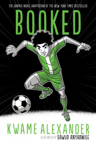 Booked Graphic Novel (A Graphic Novel) by Kwame Alexander, Dawud Anyabwile, 9780358161813