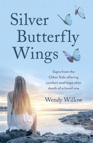 Silver Butterfly Wings by Wendy Willow, 9781789049008