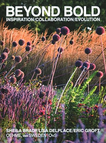 Beyond Bold: Inspiration, Collaboration, Evolution by Eric Groft, Sheila Brady, Lisa Delplace, Tom Christopher, 9780977787586