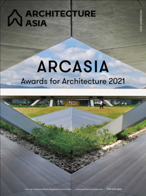 Architecture Asia: ARCASIA Awards for Architecture 2021 by Architects Regional Council Asia, 9781864709421