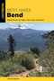 Best Hikes Bend by Lizann Dunegan, 9781493069675