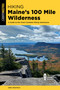 Hiking Maine's 100 Mile Wilderness by Greg Westrich, 9781493069712