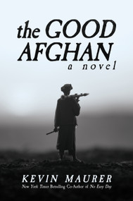 The Good Afghan by Kevin Maurer, 9781637584262