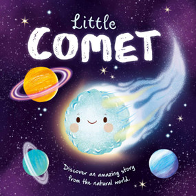 Nature Stories: Little Comet-Discover an Amazing Story from the Natural World (Padded Board Book) by IglooBooks, Gisela Bohórquez, 9781801087223