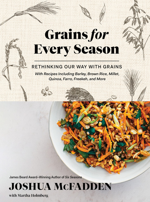 Grains for Every Season (Rethinking Our Way with Grains) by Joshua McFadden, Martha Holmberg, 9781579659561