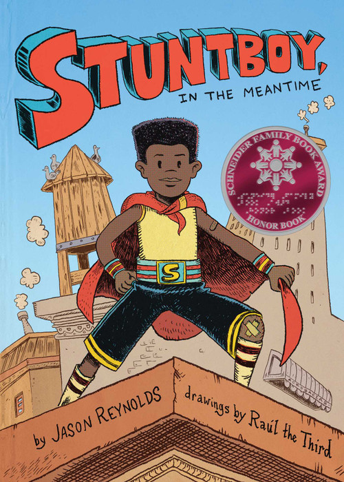 Stuntboy, in the Meantime by Jason Reynolds, Raúl the Third, 9781534418165