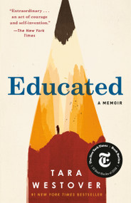 Educated (A Memoir) - 9780399590528 by Tara Westover, 9780399590528