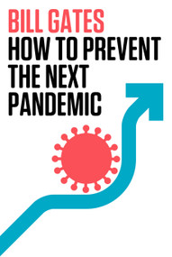 How to Prevent the Next Pandemic by Bill Gates, 9780593534489