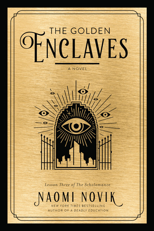 The Golden Enclaves (A Novel) by Naomi Novik, 9780593158357