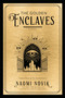 The Golden Enclaves (A Novel) by Naomi Novik, 9780593158357
