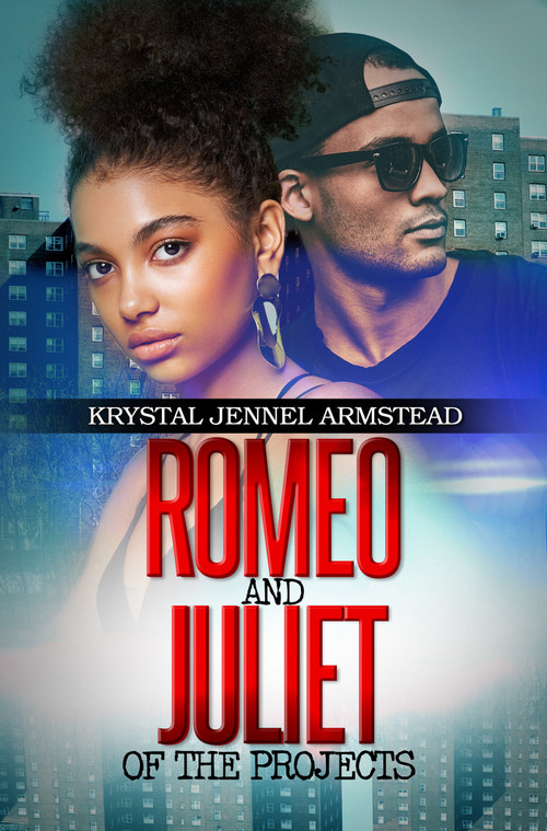Romeo and Juliet of the Projects by Krystal Armstead, 9781645563914