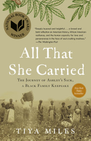 All That She Carried (The Journey of Ashley's Sack, a Black Family Keepsake) - 9781984855015 by Tiya Miles, 9781984855015