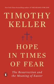 Hope in Times of Fear (The Resurrection and the Meaning of Easter) - 9780525560814 by Timothy Keller, 9780525560814