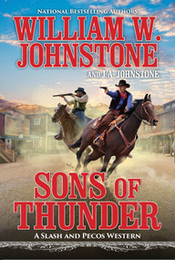 Sons of Thunder by William W. Johnstone, J.A. Johnstone, 9780786048748