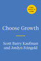 Choose Growth (A Workbook for Post-Traumatic Growth) by Scott Barry Kaufman, Jordyn Feingold, 9780593538630