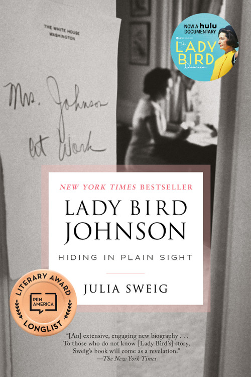 Lady Bird Johnson: Hiding in Plain Sight - 9780812985849 by Julia Sweig, 9780812985849