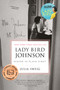 Lady Bird Johnson: Hiding in Plain Sight - 9780812985849 by Julia Sweig, 9780812985849