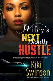 Wifey's Next Deadly Hustle by Kiki Swinson, 9781496734761