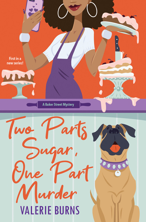 Two Parts Sugar, One Part Murder (A Delicious and Charming Cozy Mystery) by Valerie Burns, 9781496738226