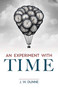 An Experiment with Time by J.W. Dunne, 9780486849942